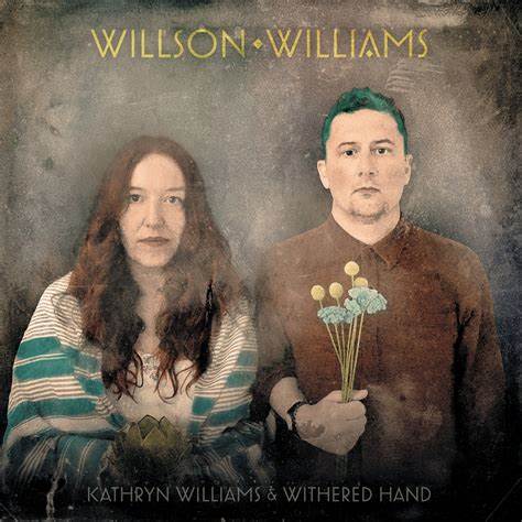 album cover, Willson Williams, by Kathryn Williams & Withered Hand